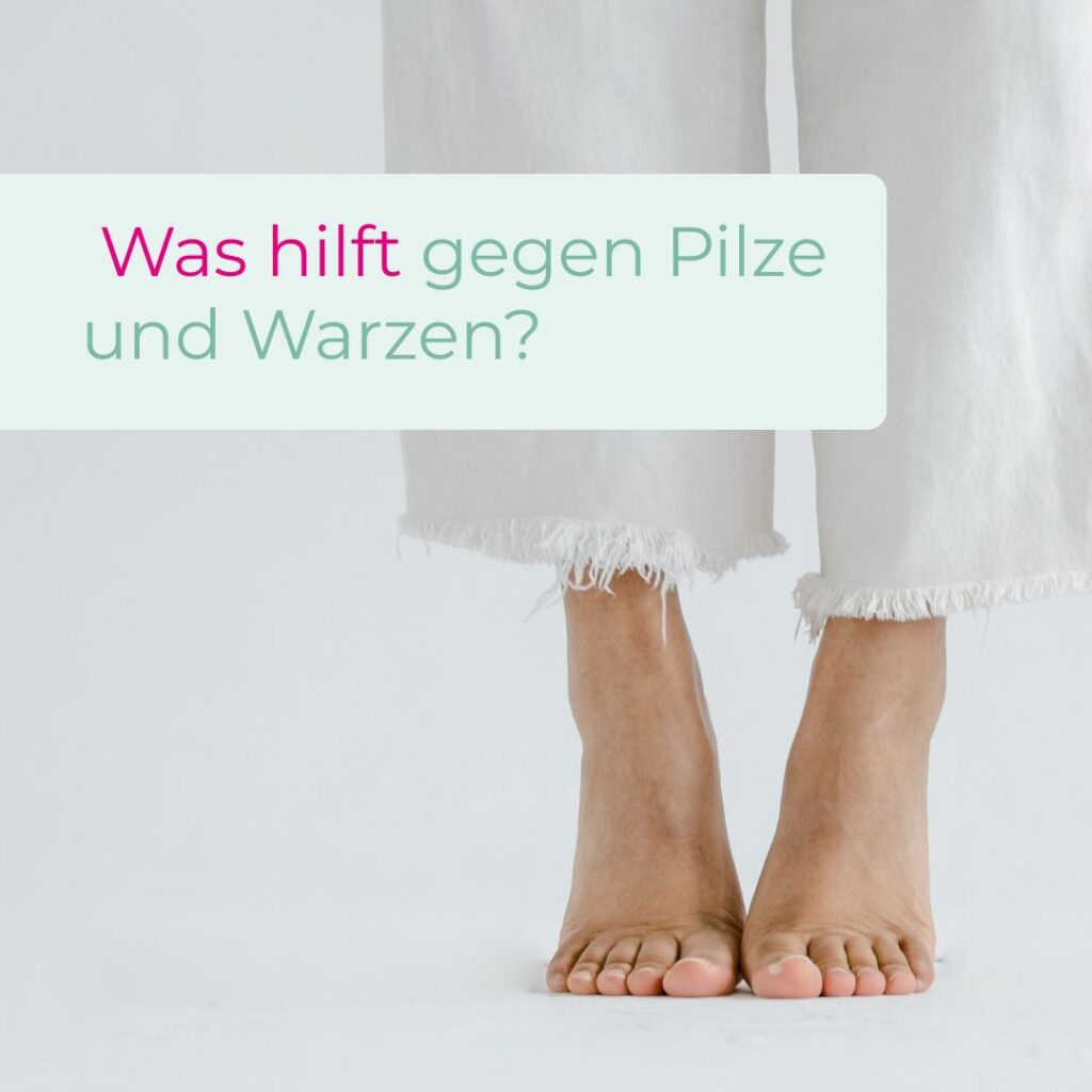 Was hilft gegen Pilze und Warzen
