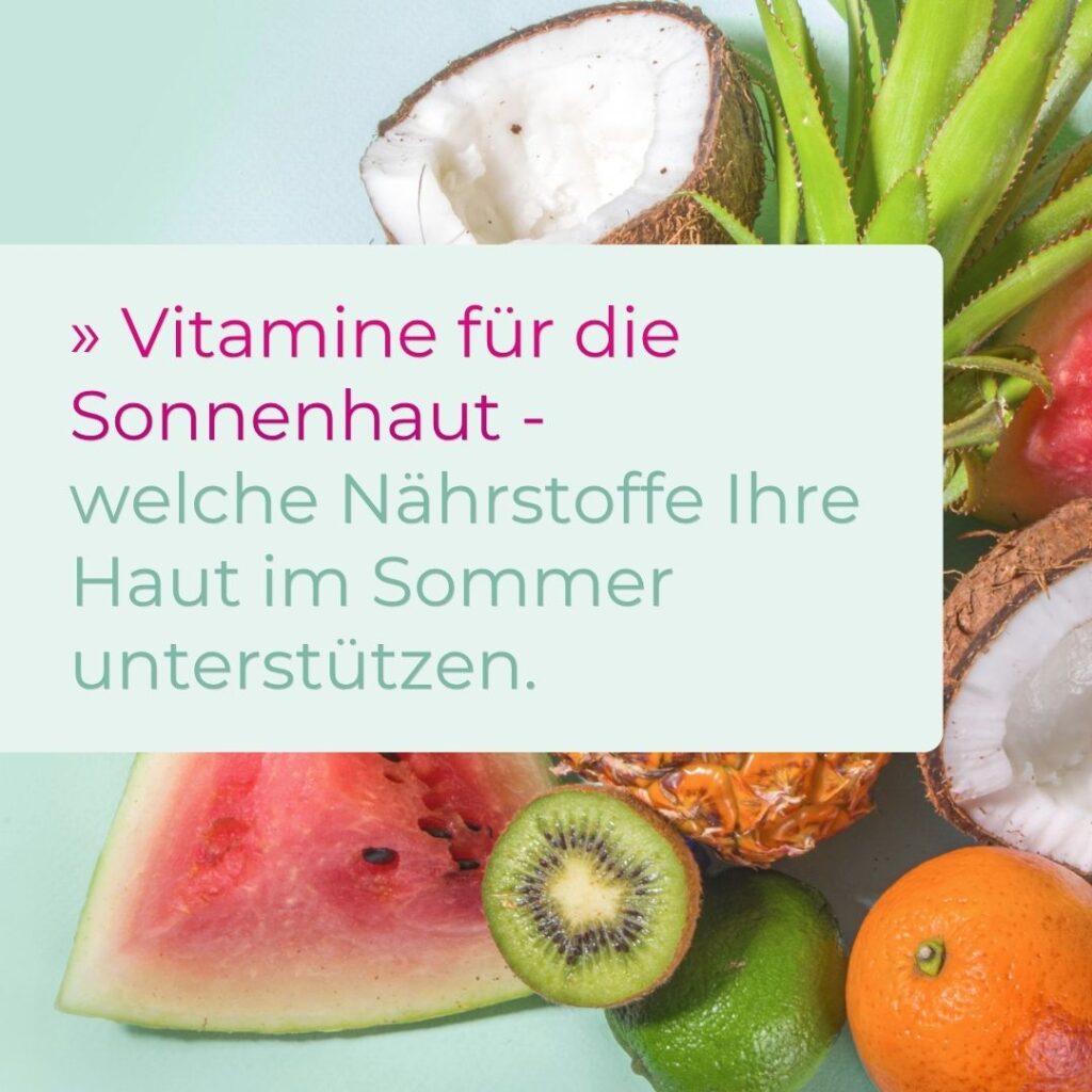 Vitamine für die Sonnenhaut Beitragsbild