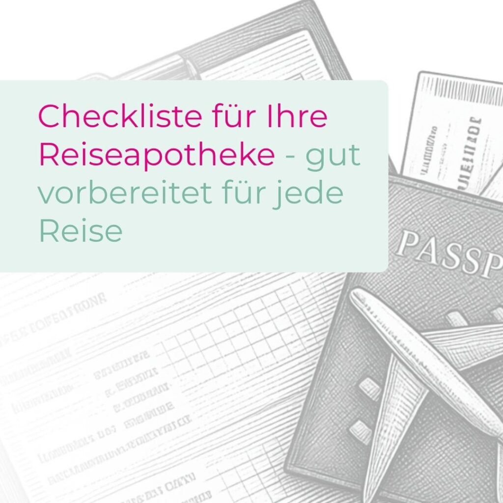 Online Checkliste für Ihre Reiseapotheke - gut vorbereitet für jede Reise
